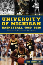 University of Michigan Basketball, 1960 - 1989