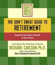 The Don't Sweat Guide to Retirement