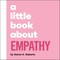 A Little Book About Empathy