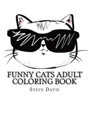 Funny Cats Adult Coloring Book