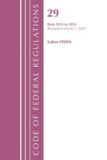 Code of Federal Regulations, Title 29 Labor OSHA 1911-1925, Revised as of July 1, 2023