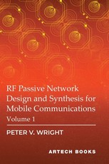 RF Passive Network Design and Synthesis for Mobile Communications - Volume 1