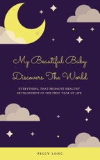 My Beautiful Baby Discovers The World