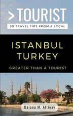 Greater Than a Tourist- Istanbul Turkey