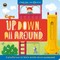 Up, Down, All Around