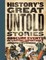 History's Great Untold Stories