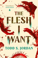 The Flesh I Want