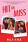 Hit or Miss