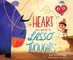 The Heart Who Wanted to Lasso Thoughts (a Story about Turning Bad Thoughts to Good with Prayers of Gratitude)