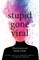 Stupid Gone Viral
