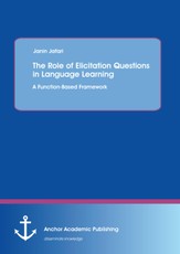 The Role of Elicitation Questions in Language Learning: A Function-Based Framework