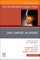 Oral Cancer: An Update, An Issue of Oral and Maxillofacial Surgery Clinics of North America