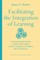 Facilitating the Integration of Learning