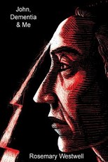 John, Dementia and Me second edition