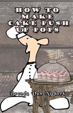 How To Make Cake Push Up Pops