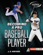 Becoming a Pro Baseball Player