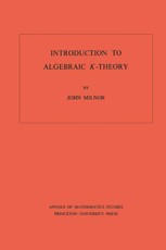 Introduction to Algebraic K-Theory. (AM-72)