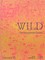 Wild: The Naturalistic Garden