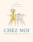 de Las Cases, Z: Chez Moi