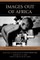Images Out of Africa