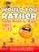 Would You Rather Game Book for Kids Ages 7-13