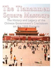 The Tiananmen Square Massacre