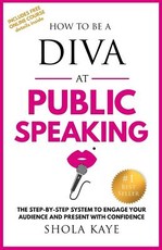 How to be a DIVA at Public Speaking