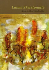 Laima Skerstonaitė: knygos, akvarelės, grafika