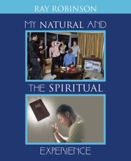 Robinson, R: My Natural and the Spiritual Experience