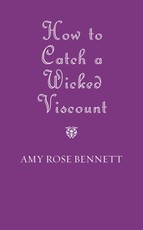 How to Catch a Wicked Viscount