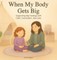When My Body Gets Big