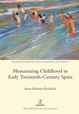 Humanizing Childhood in Early Twentieth-Century Spain