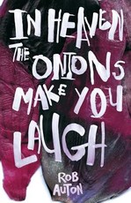 In Heaven the Onions Make You laugh