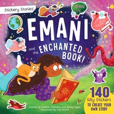 Stickery Stories: Emani and the Enchanted Book - fairytale fantasy adventure sticker activity storybook for 4-8 Year Olds!