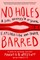 No Holes Barred