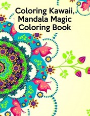 Coloring Kawaii, Mandala Magic Coloring Book