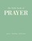 The Little Book of Prayer