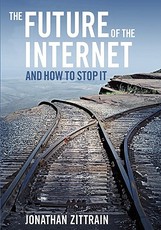 The Future of the Internet---And How to Stop It