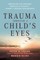 Trauma Through a Child's Eyes