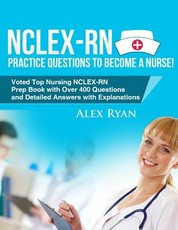 NCLEX-RN Practice Questions NCLEX-RN Practice Questions to become a Nurse!