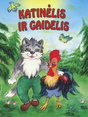 Katinėlis ir gaidelis: pagal Vincą Pietarį