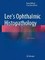 Lee's Ophthalmic Histopathology