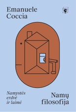 Namų filosofija. Namystės erdvė ir laimė