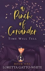 A Pinch of Coriander Book One