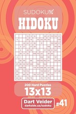 Sudoku Hidoku - 200 Hard Puzzles 13x13 (Volume 41)