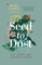 Seed to Dust