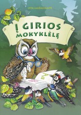 Į girios mokyklėlę Į girios mokyklėlę