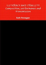 LITERACY AND ORALITY composition, performance and transmission