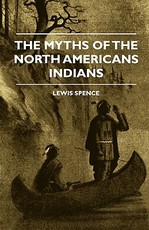 The Myths of the North American Indians