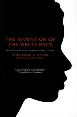 The Invention of the White Race, Volume 1